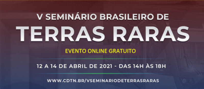 V SEMINÁRIO BRASILEIRO DE TERRAS RARAS ACONTECE EM ABRIL