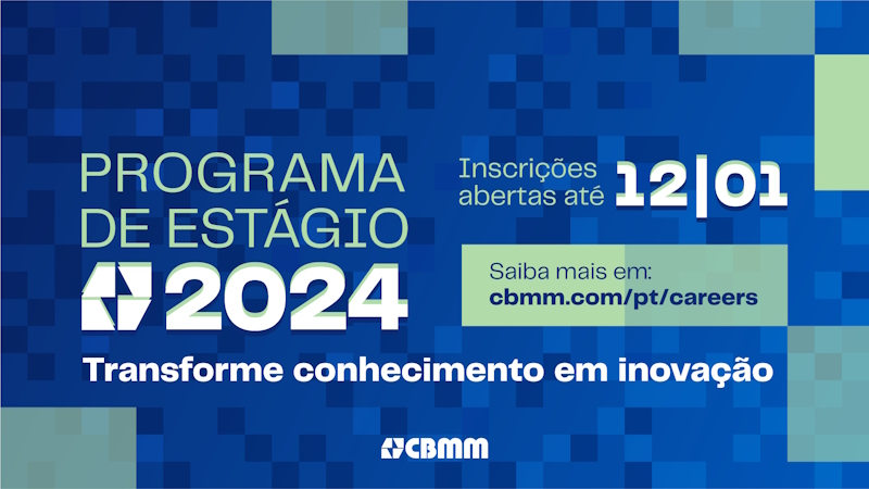 CBMM ABRE INSCRIÇÕES PARA PROGRAMA DE ESTÁGIO 2024