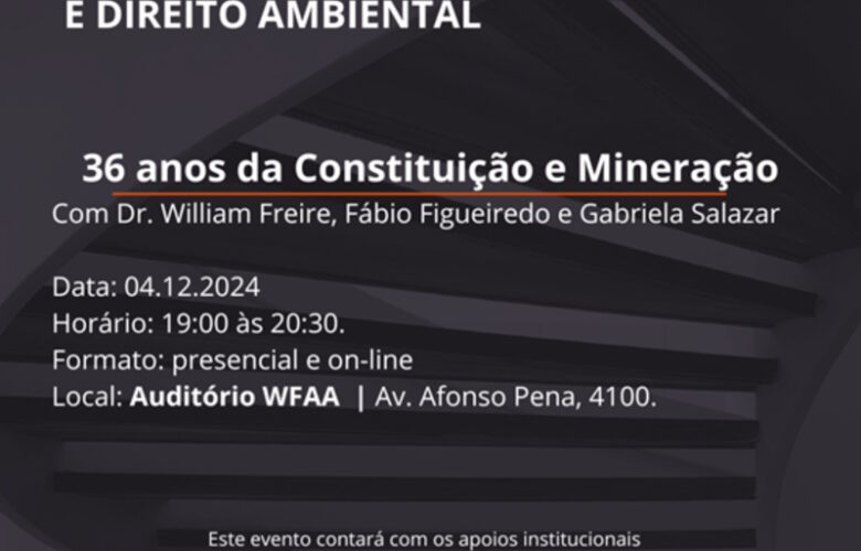 DEBATE SOBRE OS 36 ANOS DA CONSTITUIÇÃO E A MINERAÇÃO