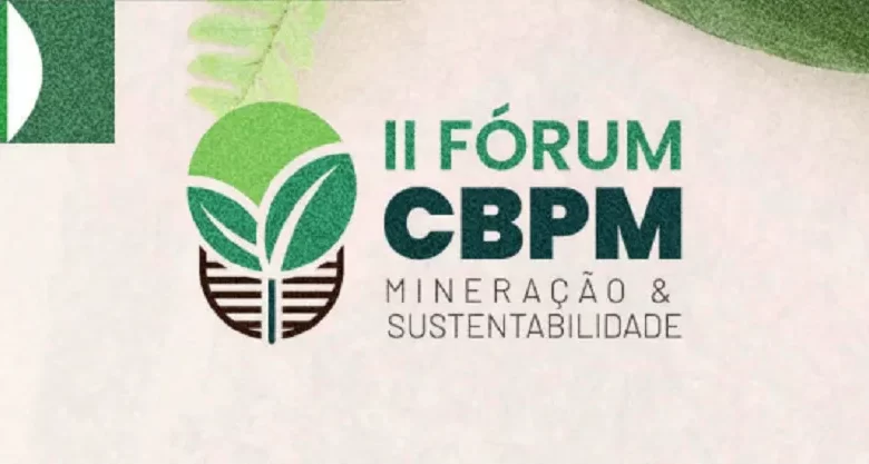 II FÓRUM CBPM MINERAÇÃO & SUSTENTABILIDADE NA BAHIA