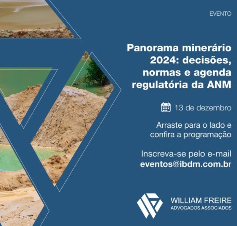 PANORAMA MINERÁRIO 2024: DECISÕES E NORMAS E AGENDA DA ANM